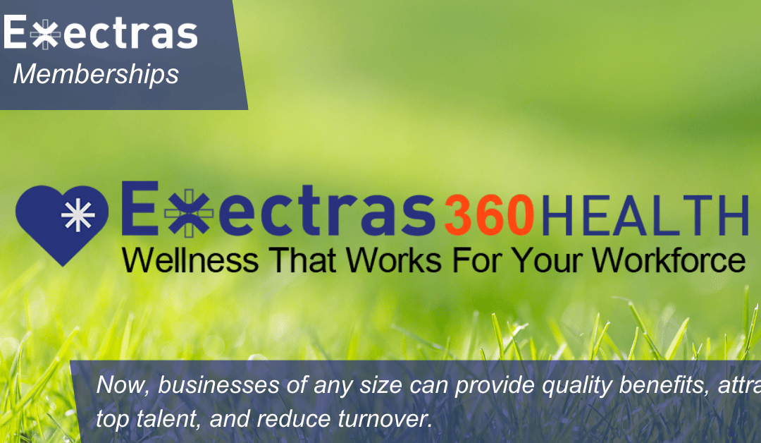 Announcing Exectras 360 Health: Affordable Wellness for Your Team