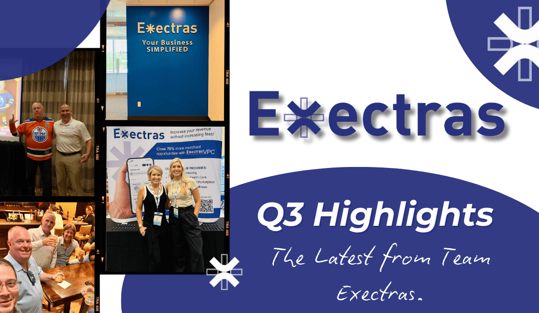 Exectras Quarter Three Highlights: What’s New with the Team