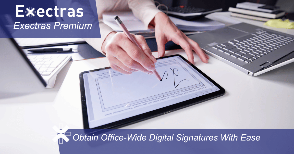 Dec #2 blog post Quickly Obtain Employee’s Electronic Signatures On Important Documents with MyExectras Premium