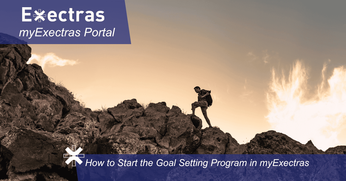 Achieve Success and Avoid Burnout with the Personal Goal Setting Program in the myExectras Portal