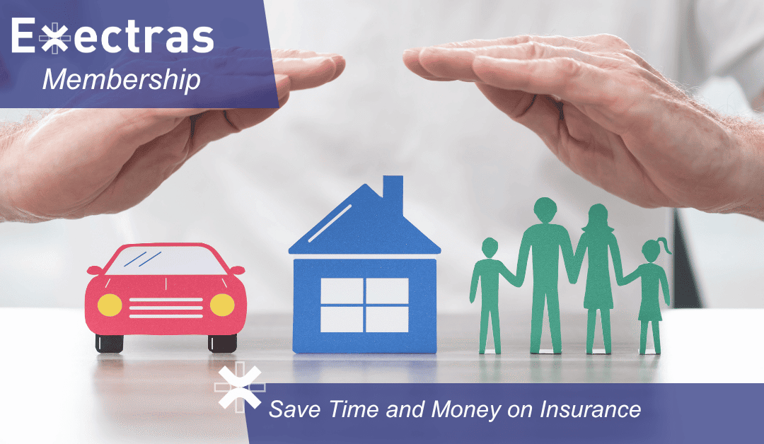 Member Options Make it Easy for Exectras Members to Save on Insurance